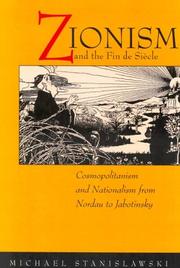 Cover of: Zionism and the Fin de Siècle: Cosmopolitanism and Nationalism from Nordau to Jabotinsky