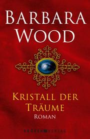 Cover of: Kristall der Träume by Barbara Wood