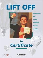 Cover of: Lift Off, Certificate, Vorbereitungskurs auf das Europäische Sprachenzertifikat