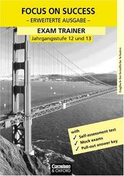 Cover of: Focus on Success, Erweiterte Ausgabe, Exam Trainer, Jahrgangsstufe 12 und 13