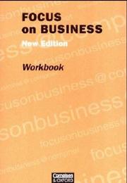 Cover of: Focus on Business, New Edition, Workbook