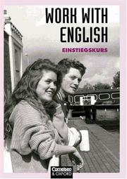 Cover of: Work with English, New edition, Einstiegskurs