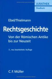 Cover of: Rechtsgeschichte. Von der Römischen Antike bis zur Neuzeit.