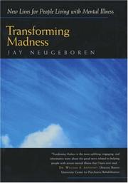 Cover of: Transforming madness by Jay Neugeboren