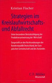 Cover of: Strategien im Kreislaufwirtschafts- und Abfallrecht. Unter besonderer Berücksichtigung der Produktverantwortung der Wirtschaft