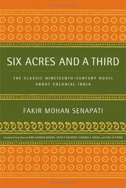 Cover of: Six Acres and a Third: The Classic Nineteenth-Century Novel about Colonial India