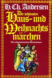 Cover of: Die schönsten Haus- und Weihnachtsmärchen. by Hans Christian Andersen