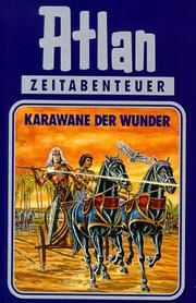Cover of: Atlan, Bd.3, Karawane der Wunder