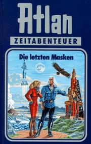 Cover of: Atlan, Bd.13, Die letzten Masken
