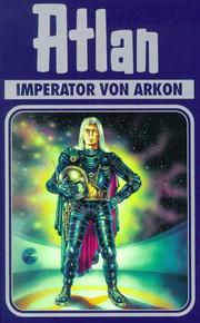 Cover of: Atlan, Bd.14, Imperator von Arkon