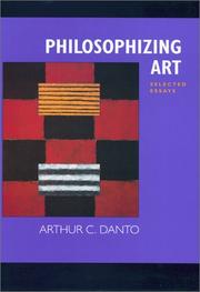 Cover of: Philosophizing Art by Arthur C. Danto