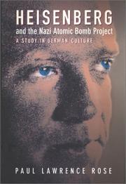 Cover of: Heisenberg and the Nazi Atomic Bomb Project, 1939-1945: A Study in German Culture