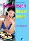 Cover of: Besser essen - besser leben. Wie Essen Sie gesund und glücklich macht. by Mary Deirdre Donovan