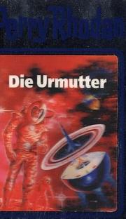 Cover of: Die Urmutter by Horst Hoffmann
