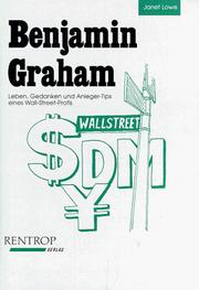 Cover of: Benjamin Graham. Leben, Gedanken und Anleger- Tips eines Wall- Street- Profis.