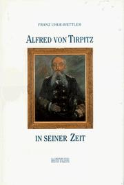 Cover of: Alfred von Tirpitz in seiner Zeit.