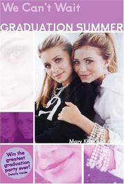 Cover of: Mary-Kate & Ashley Graduation Summer #1: We Can't Wait: (We Can't Wait) (Graduation Summer Trilogy)