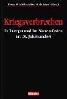 Cover of: Kriegsverbrechen in Europa und im Nahen Osten im 20. Jahrhundert.