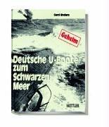 Cover of: Deutsche U- Boote zum Schwarzen Meer. 1942 - 1944. Eine Reise ohne Wiederkehr.