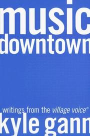Cover of: Music downtown by Kyle Gann