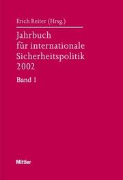 Jahrbuch für internationale Sicherheitspolitik 2002 Bd. 1 by Erich Reiter
