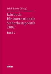 Cover of: Jahrbuch für internationale Sicherheitspolitik 2002 Bd. 2. by Erich Reiter