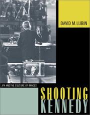 Cover of: Shooting Kennedy by David M. Lubin