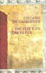 Cover of: Die Zeit und das Glück. by Luciano De Crescenzo