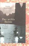 Cover of: Der wilde Strom. Eine Reise auf dem Jangtse.