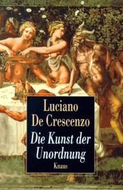 Cover of: Die Kunst der Unordnung. by Luciano De Crescenzo