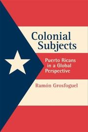 Cover of: Colonial Subjects: Puerto Ricans in a Global Perspective
