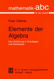Cover of: Elemente der Algebra. Eine Einführung in Grundlagen und Denkweisen.