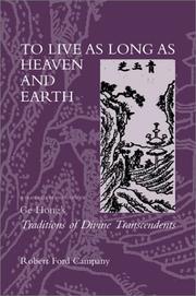 Cover of: To Live as Long as Heaven and Earth by Robert Ford Campany, Ge, Hong