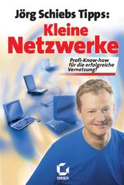 Cover of: Kleine Netzwerke. Jörg Schiebs Tipps.