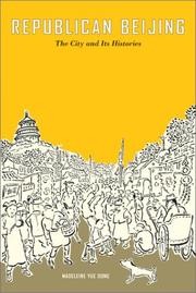 Cover of: Republican Beijing: The City and Its Histories (Asia: Local Studies / Global Themes, 8)
