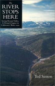 Cover of: The River Stops Here: Saving Round Valley, A Pivotal Chapter in California's Water Wars