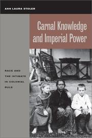 Carnal Knowledge and Imperial Power by Ann Laura Stoler