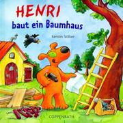 Cover of: Henri baut ein Baumhaus.