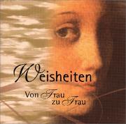 Cover of: Weisheiten. Biblio- Philia. Von Frau zu Frau.