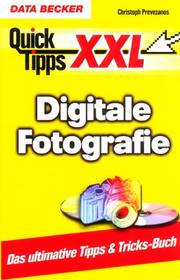 Cover of: Digitale Fotografie. Quick- Tipps XXL.