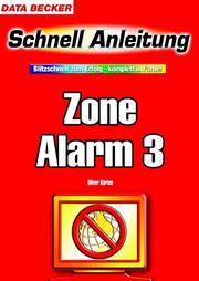 Cover of: Zone Alarm 3. Schnellanleitung. Blitzschnell zum Erfolg - komplett in Farbe. by Oliver Kürten