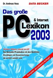 Cover of: Das große PC und Internet- Lexikon 2003. Hardware, Software, Internet von A- Z. by Andreas Voss