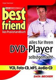 Cover of: Best Friend. Alles für Ihren DVD-Player. Das Praxishandbuch.