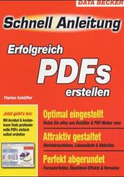 Cover of: Erfolgreich PDFs erstellen. Schnellanleitung. Blitzschnell zum Erfolg - komplett in Farbe.