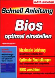 Cover of: Bios optimal einstellen. Schnellanleitung. Blitzschnell zum Erfolg - komplett in Farbe. by Wolfram Gieseke