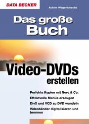 Cover of: Das große Buch Video- DVDs erstellen.