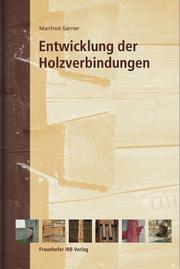 Cover of: Entwicklung der Holzverbindungen.