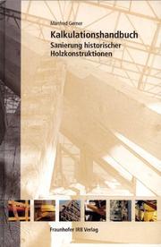 Cover of: Kalkulationshandbuch Sanierung historischer Holzkonstruktionen.