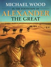 Cover of: In the Footsteps of Alexander The Great: A Journey from Greece to Asia