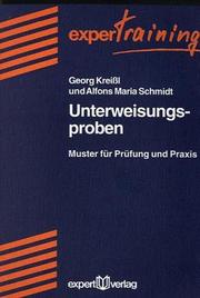 Cover of: Unterweisungsproben. Muster für Prüfung und Praxis. by Georg Kreißl, Alfons Maria Schmidt